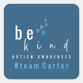 autism awareness be kind blue #team name custom  fyrkantigt klistermärke