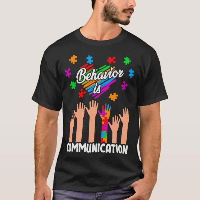 Autism Awareness Behavior Is Communication Support T Shirt (Framsida)