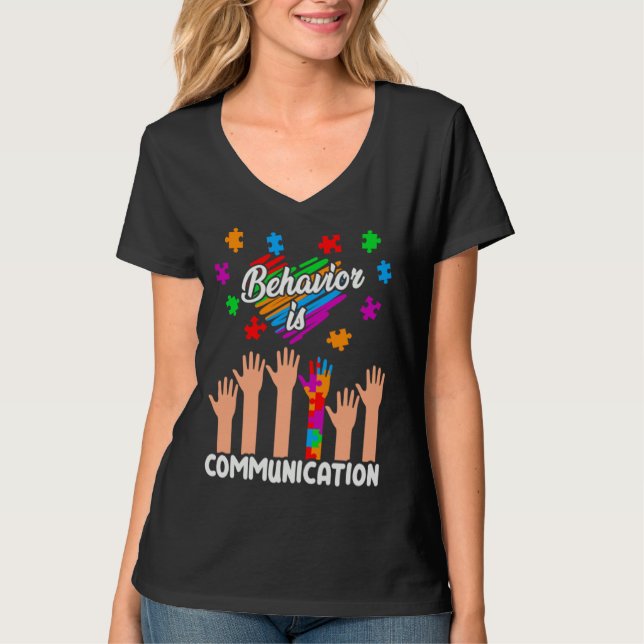 Autism Awareness Behavior Is Communication Support T Shirt (Framsida)