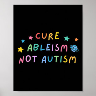 Autism Awareness Cure Ableism, inte autism Poster