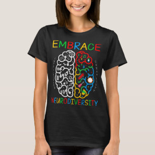 Autism Awareness Embrace Neurodiversity ADHD Auti T Shirt