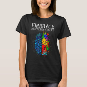 Autism Awareness Embrace Neurodiversity Brain Adhd T Shirt