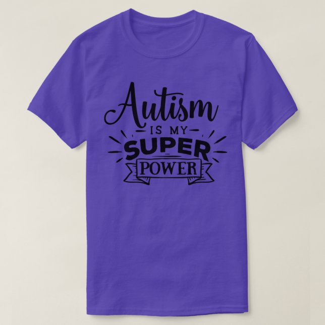 Autism Awareness Gift Autism är min toppen T Shirt (Design framsida)