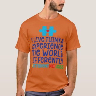 Autism Awareness Gift I lever Tänka och erfarenhet T Shirt