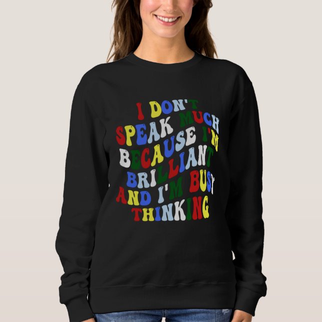 Autism Awareness I Don t Speak Much Because I m Br T Shirt (Framsida)