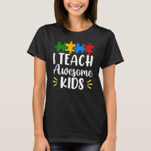 Autism Awareness I Teach Fantastisk Kids Speciell T Shirt