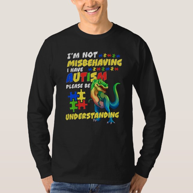 Autism Awareness I'm Not Misbehaving I Have Autism T Shirt (Framsida)