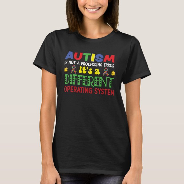 Autism Awareness It s A Different Operating System T Shirt (Framsida)