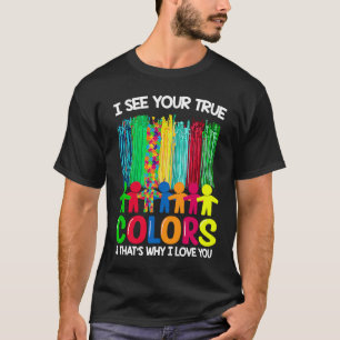Autism Awareness Jag ser ditt sanna Färg i Kärlek  T Shirt