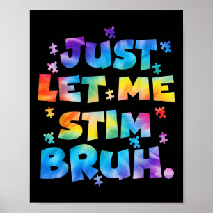 Autism Awareness Låt mig bara få Stim Bruh Autism  Poster