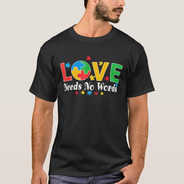 Autism Awareness Love Needs No Words  3 T Shirt (Framsida)