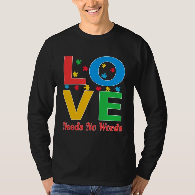 Autism Awareness Love Needs No Words  5 T Shirt (Framsida)
