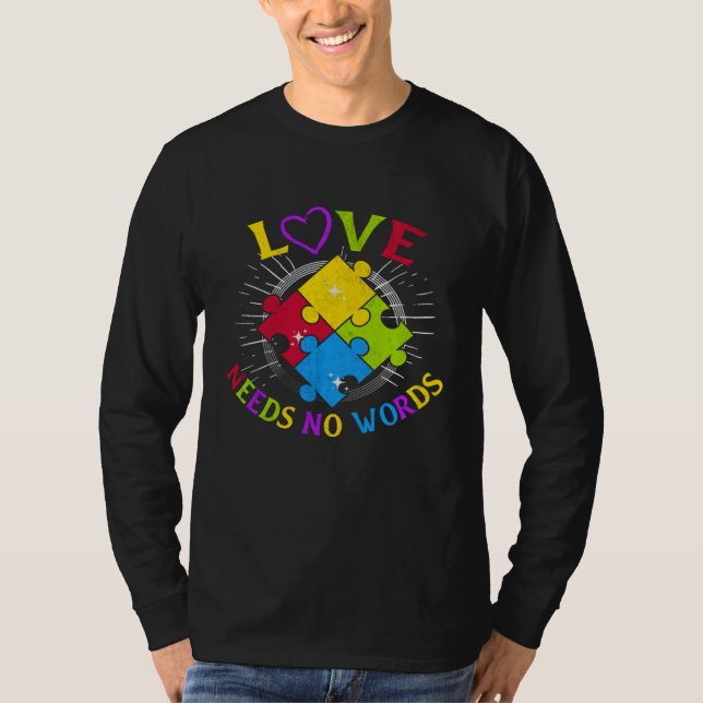 Autism Awareness Love Needs No Words Autism Specia T Shirt (Framsida)
