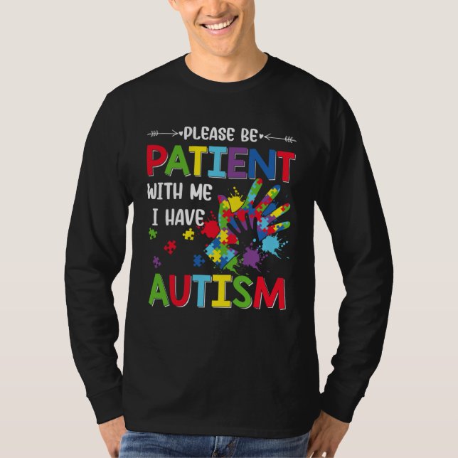 Autism Awareness Month Please Be Patient With Me I T Shirt (Framsida)
