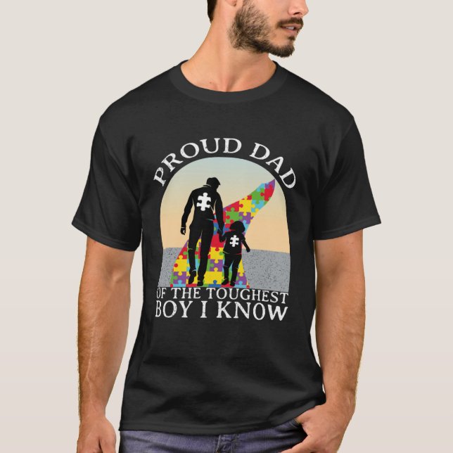 Autism Awareness  Proud Dad Of The Toughest Boy I  T Shirt (Framsida)