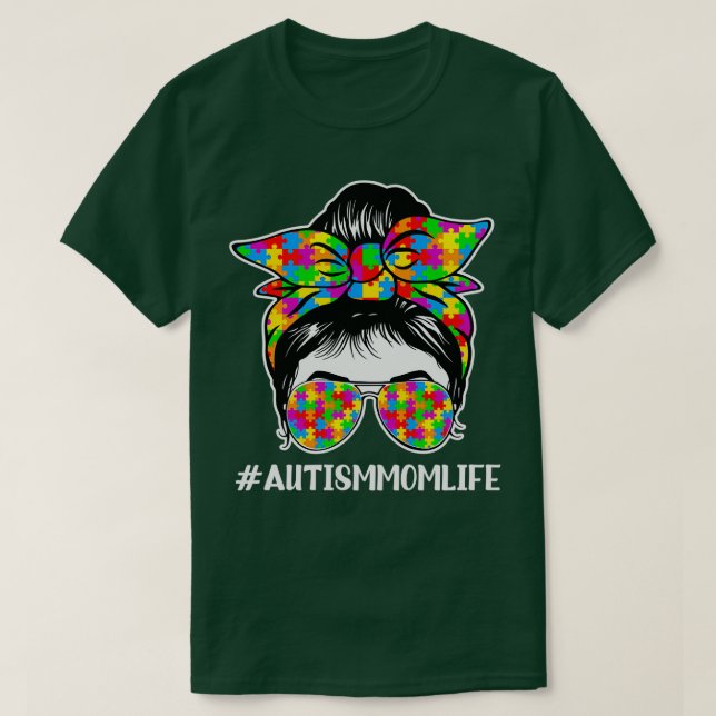 Autism Awareness Quote Autism Mamma Life Messy Bun T Shirt (Design framsida)