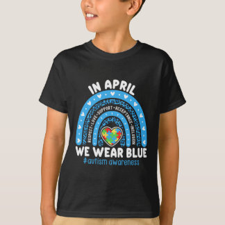 Autism Awareness Rainbow In April We Wear Blue Rib T Shirt