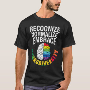 Autism Awareness Recognition Normalize Embrace Neu T Shirt