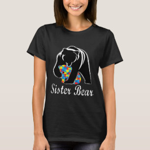 Autism Awareness Sister Bear Support Autistic Adul T Shirt