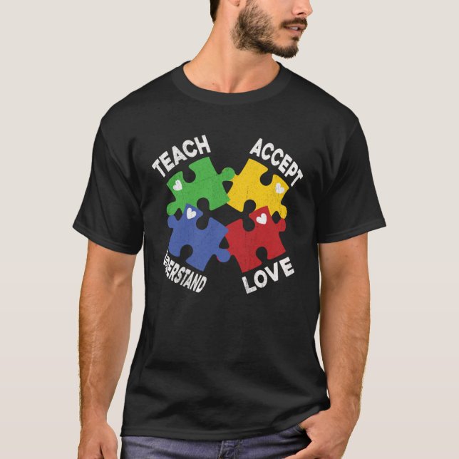 Autism Awareness Teach Accept Understand Love Auti T Shirt (Framsida)