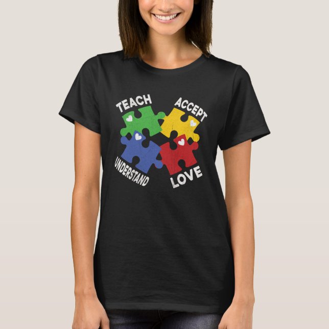 Autism Awareness Teach Accept Understand Love Auti T Shirt (Framsida)