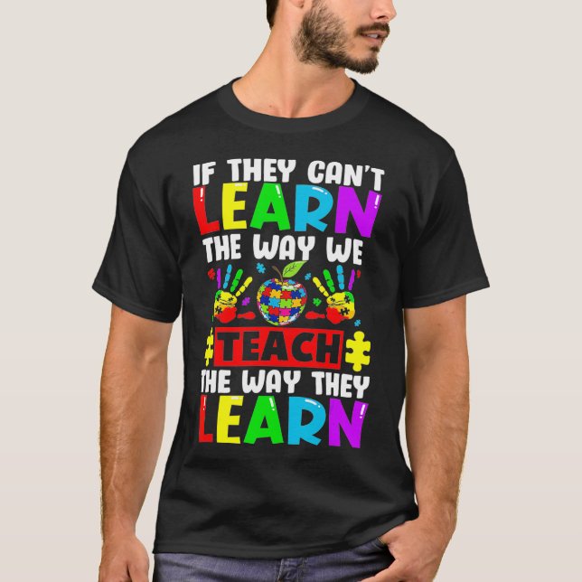 Autism Awareness Teacher  Autistic Teach Learn  T Shirt (Framsida)