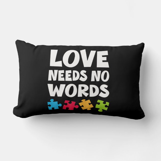 Autism Awareness Teacher Shirt Love Needs No Word  Lumbarkudde (Framsida)