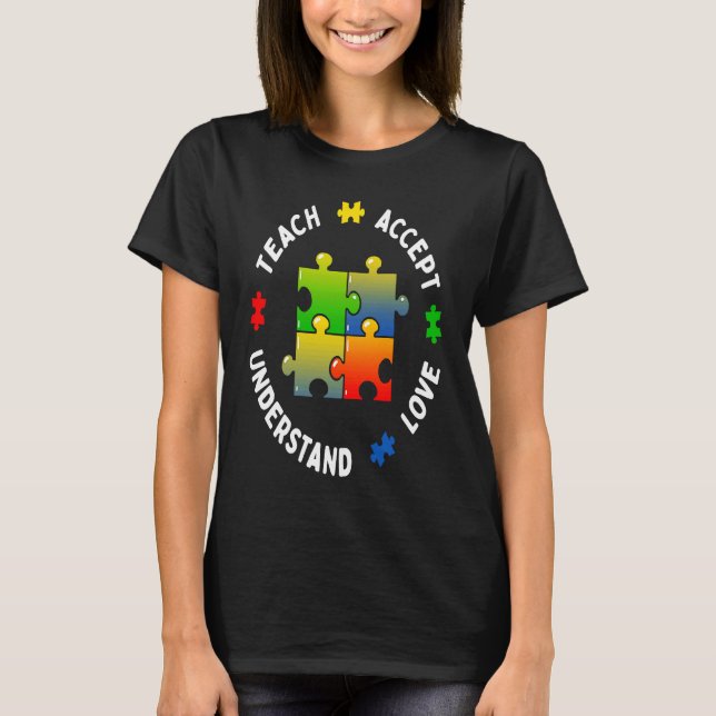 Autism Awareness Teacher Teach Accept Understand L T Shirt (Framsida)