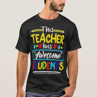 Autism Awareness THIS Teacher HAS AWESOME STUDENTS T Shirt