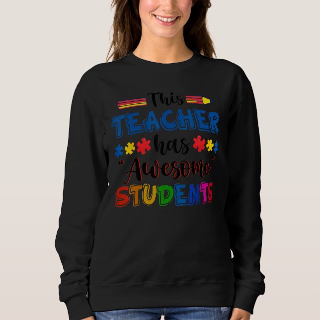 Autism Awareness This Teacher Has Awesome Students T Shirt (Framsida)