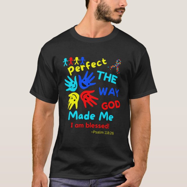 Autism Blessed Psalm Perfect God Made Me Unmasking T Shirt (Framsida)