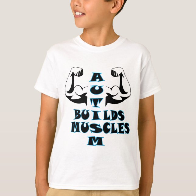 AUTISM BYGGER MUSKLER T-SHIRT (Framsida)
