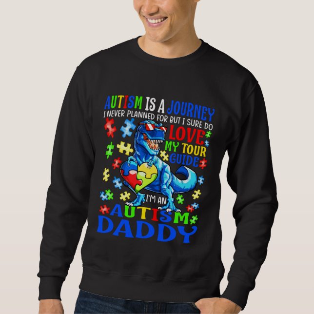Autism Daddy Journey Quote Autism Awareness Dinosa Lång Ärmad Tröja (Framsida)