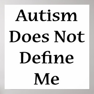 Autism definierar mig inte poster