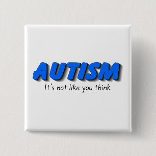 Autism dess inte likt dig tänka (blått) knapp