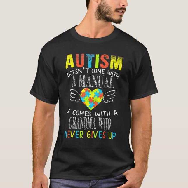 Autism Doesn't Come With A Manual Grandma Autism A T Shirt (Framsida)