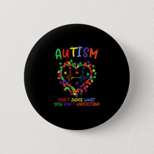 Autism dömer inte vad du inte förstår knapp