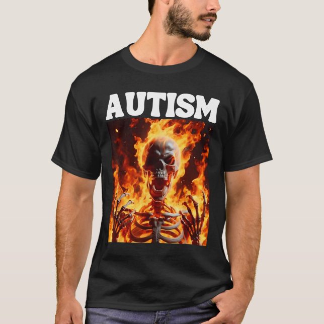Autism Funny Cringe Hard Skeleton Meme Flames 1 T Shirt (Framsida)
