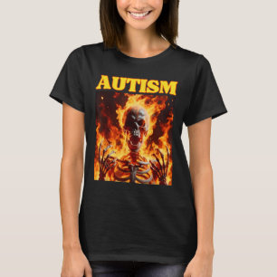 Autism Funny Cringe Hard Skeleton Meme Flames T Shirt