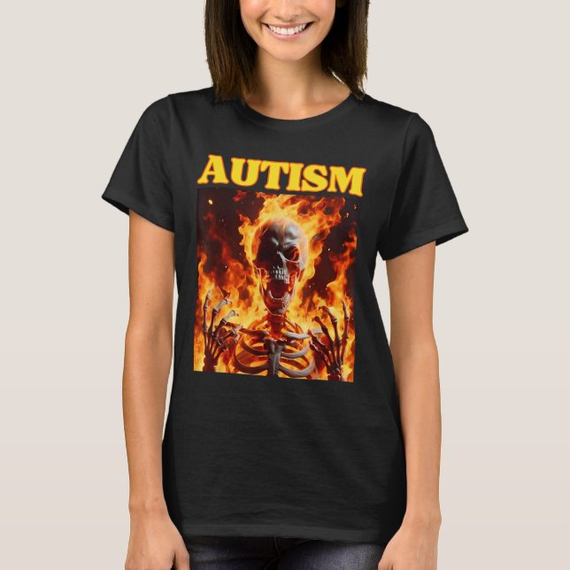 Autism Funny Cringe Hard Skeleton Meme Flames T Shirt (Framsida)