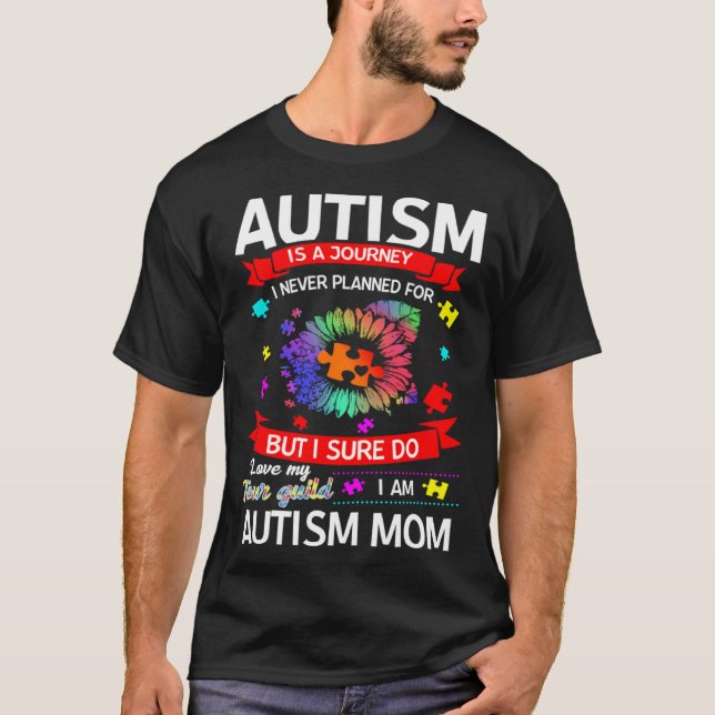Autism Is A Journey Autism Mom Awareness T Shirt (Framsida)
