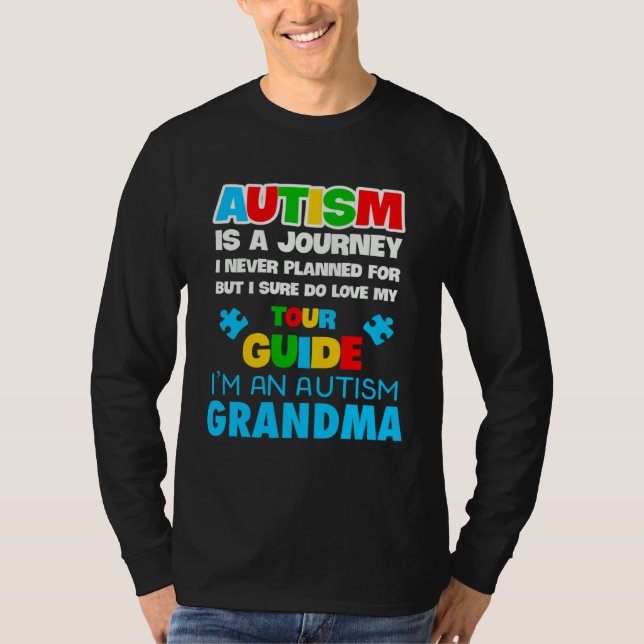 Autism is a journey I never planned Autism grandma T Shirt (Framsida)