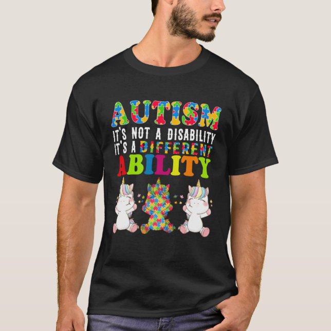 Autism Is Not a Disability It s a Different Abilit T Shirt (Framsida)