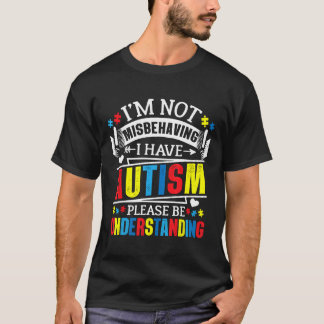 Autism-Jag inte misstar mig Jag har autism Var för T Shirt