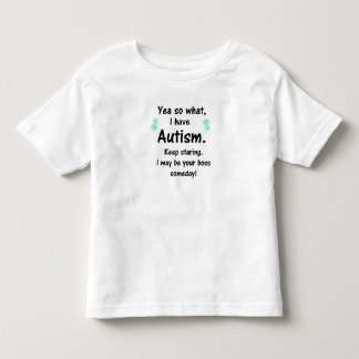 Autism kan jag vara din chef someday! t-shirt