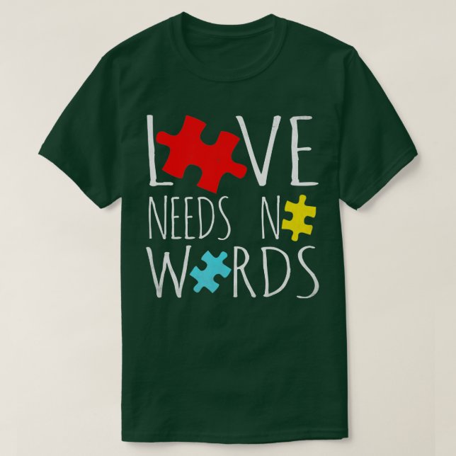 Autism Kärlek behöver ingen Ord Autism-medvetenhet T Shirt (Design framsida)