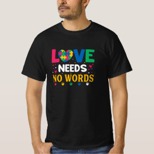 Autism kärlek behöver ingen ord t shirt