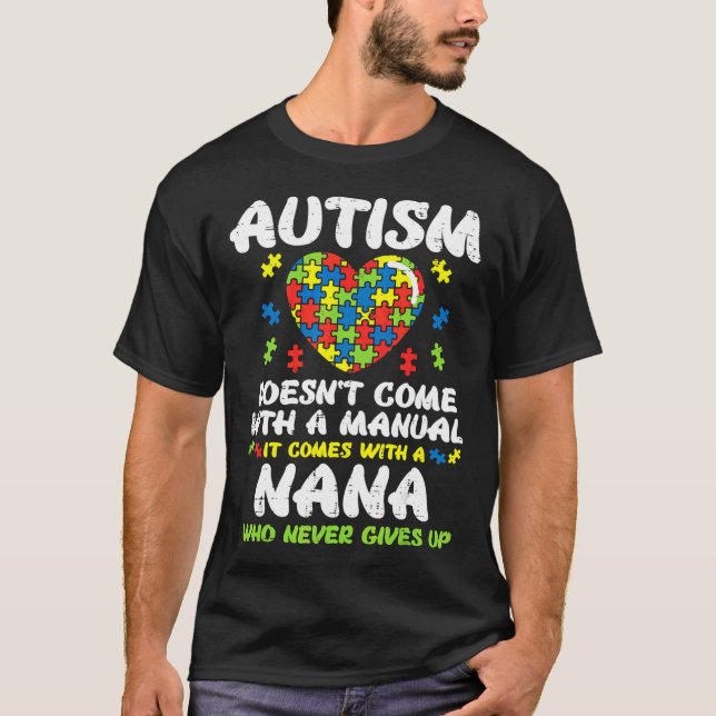 Autism Kom med manuell Nana Awareness Gran T Shirt (Framsida)