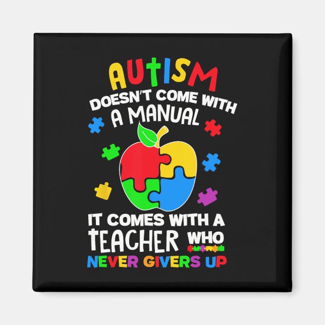Autism Kommer Inte Med En Manual Autism Lärar P Magnet (Framsidan)