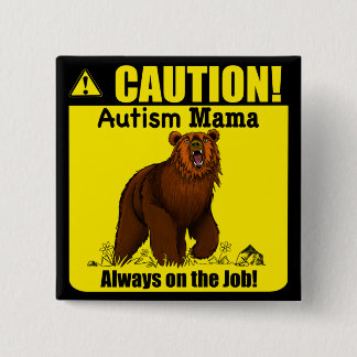 Autism Mama Always On The Job Button Pin Knapp